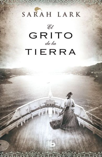 Cover for Sarah Lark · El grito de la tierra / The Cry of the Earth (Paperback Book) [Spanish edition] (2014)