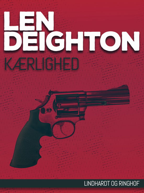 Cover for Len Deighton · Kærlighed (Sewn Spine Book) [1e uitgave] (2018)