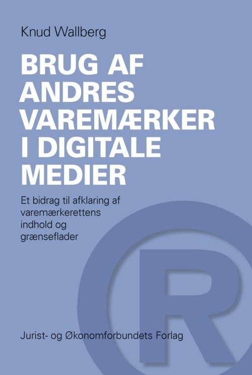 Cover for Knud Wallberg · Brug af andres varemærker i digitale medier (Bound Book) [1º edição] (2015)