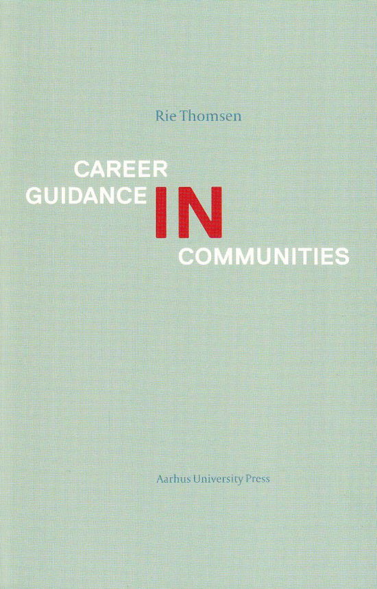 Cover for Rie Thomsen · Career Guidance in Communities (Paperback Bog) [1. udgave] (2012)