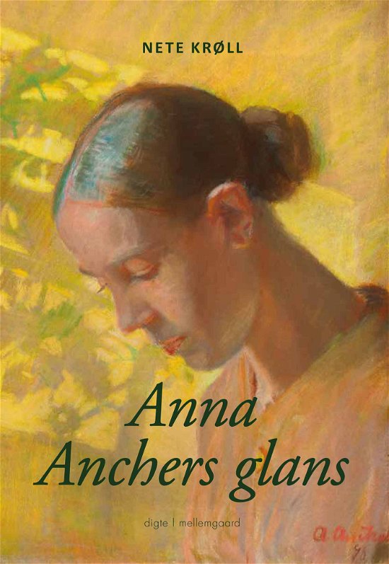 Cover for Nete Krøll · Anna Anchers glans (Sewn Spine Book) [1st edition] (2021)
