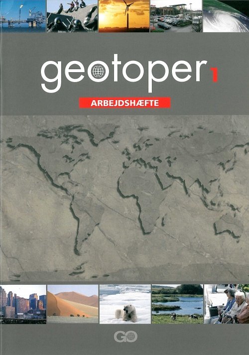 Cover for Ole B. Clausen · Geotoper - geografi for de ældste klasser: Geotoper 1 - Arbejdshæfte (Heftet bok) [1. utgave] (2005)