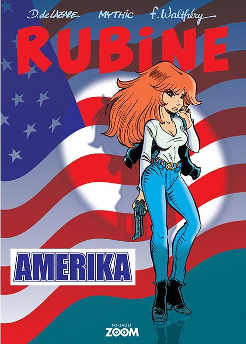 Rubine: Amerika - Mythic og Boyan Walthéry - Boeken - Forlaget Zoom - 9788793244122 - 21 januari 2016