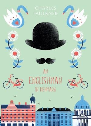Cover for Charlie Faulkner · An Englishman in Denmark (Sewn Spine Book) [1st edition] (2022)