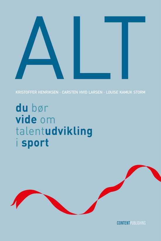 Cover for Kristoffer Henriksen, Carsten Hvid Larsen, Louise Kamuk Storm · Alt du bør vide om talentudvikling i sport (Sewn Spine Book) [1.º edición] (2022)