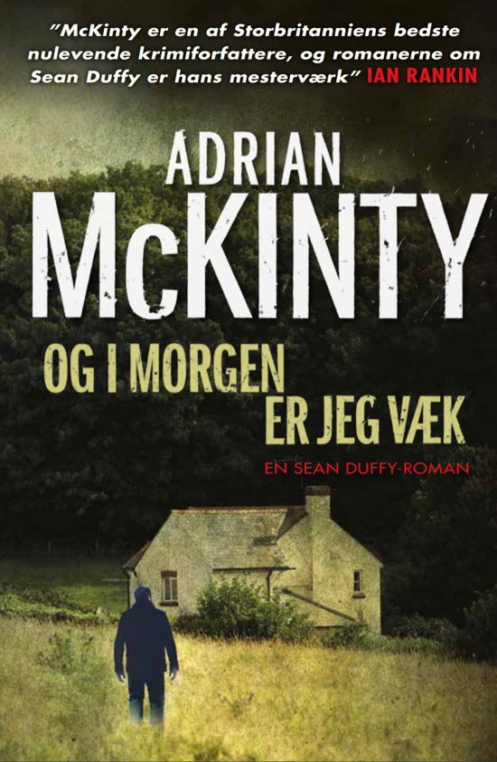 Cover for Adrian McKinty · En Sean Duffy roman: Og i morgen er jeg væk (Hæftet bog) [2. udgave] (2018)