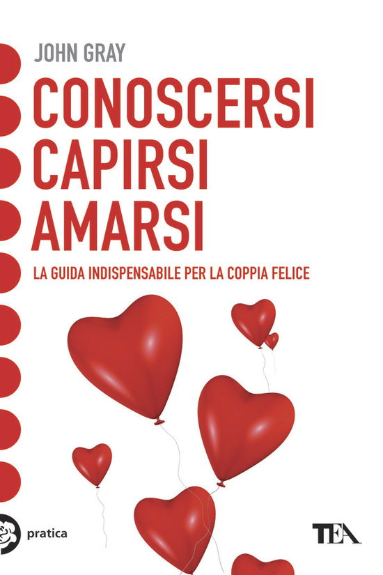 Conoscersi, Capirsi, Amarsi - John Gray - Books -  - 9788850200122 - 