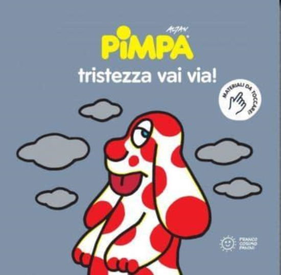 Cover for Altan · Pimpa. Tristezza Vai Via! (Book) (2021)