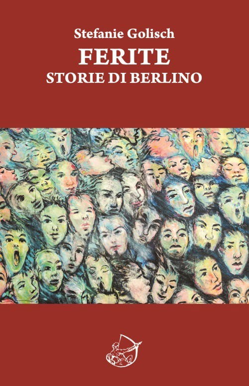 Cover for Stefanie Golisch · Ferite. Storie Di Berlino (Book)