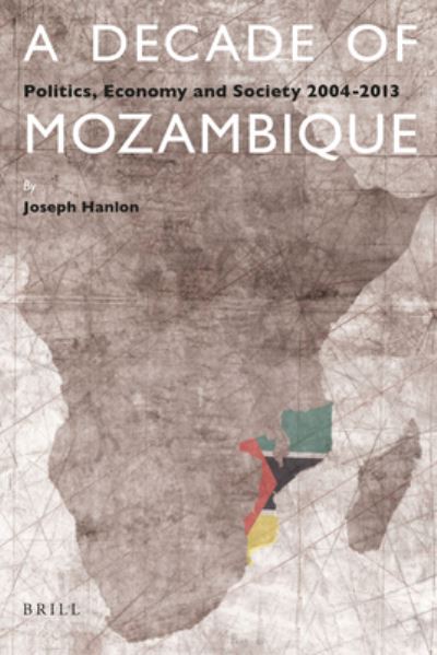 Cover for Joseph Hanlon · A Decade of Mozambique (Bok) (2015)