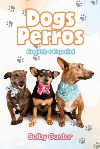 Cover for Selby Gunter · Dogs Perros (Paperback Book) (2021)