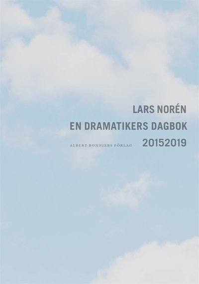 En dramatikers dagbok 2015-2019 - Lars Norén - Livros - Albert Bonniers Förlag - 9789100188122 - 13 de novembro de 2020