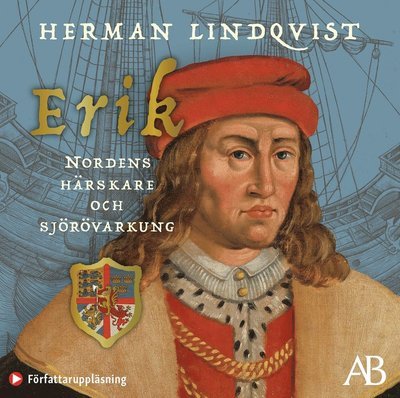 Cover for Herman Lindqvist · Erik ? Nordens härskare och sjörövarkung (Audiobook (MP3)) (2021)