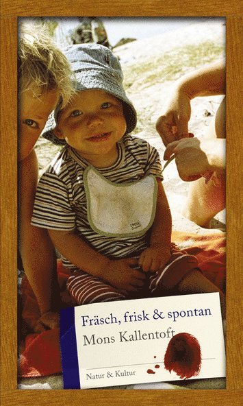 Cover for Mons Kallentoft · Fräsch, frisk och spontan (ePUB) (2014)