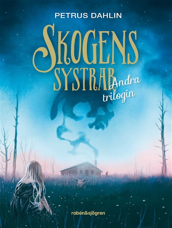 Cover for Petrus Dahlin · Skogens systrar : andra trilogin (Inbunden Bok) (2023)