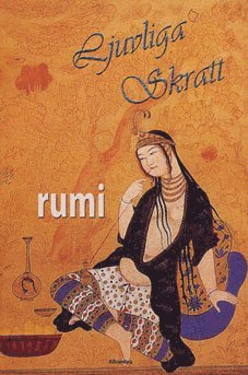 Cover for Jalaluddin Rumi · Ljuvliga skratt (Bound Book) (2010)