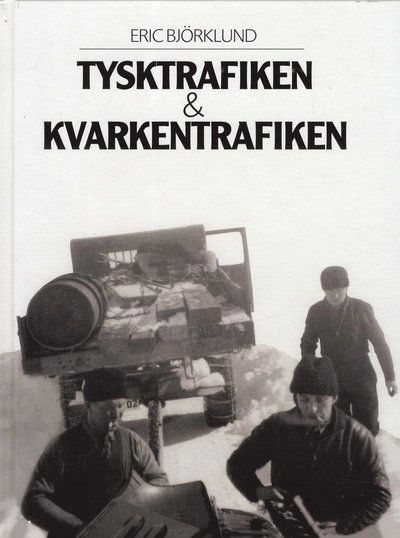 Cover for Eric Björklund · Tysktrafiken &amp; Kvarkentrafiken (Bound Book) (2019)