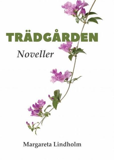 Cover for Margareta Lindholm · Trädgården (Paperback Book) (2019)