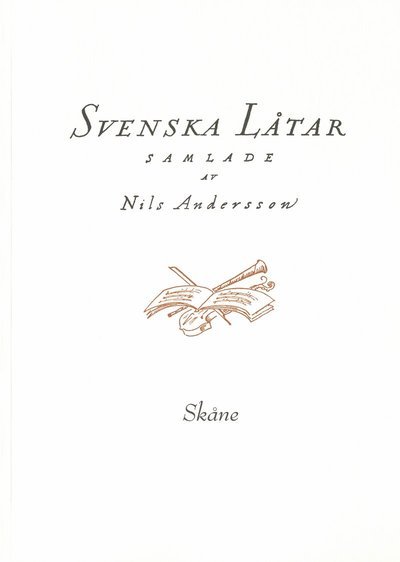 Cover for Nils Andersson · Svenska låtar Skåne, Första delen (Bog) (2019)