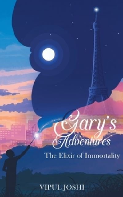 Cover for Vipul Joshi · Gary's Adventures - The Elixir of Immortality (Pocketbok) (2021)