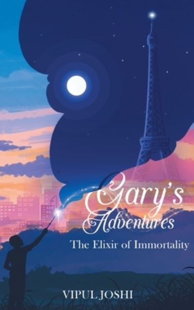 Cover for Vipul Joshi · Gary's Adventures - The Elixir of Immortality (Pocketbok) (2021)