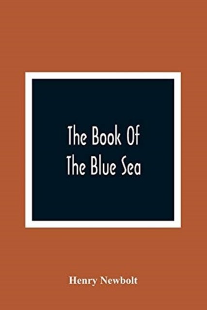 Cover for Henry Newbolt · The Book Of The Blue Sea (Paperback Book) (2021)