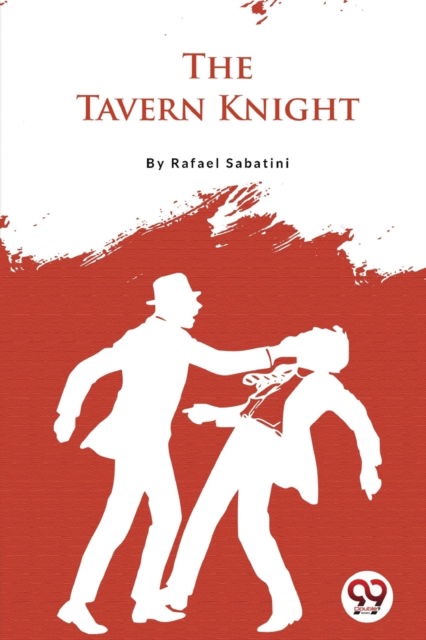 Cover for Rafael Sabatini · The Tavern Knight (Paperback Book) (2022)