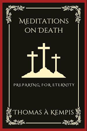 Cover for Thomas A Kempis · Meditations on Death: Preparing for Eternity (Bog) (2024)
