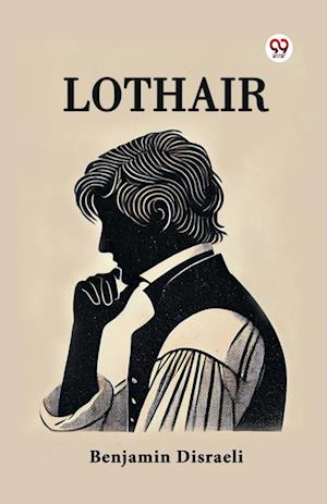 Cover for Benjamin Disraeli · Lothair (Paperback Book) (2025)