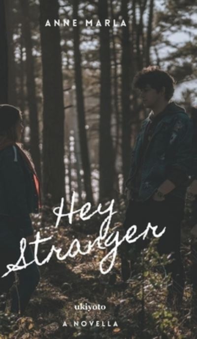 Cover for Anne Marla · Hey Stranger (Hardcover Book) (2021)