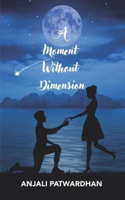 Cover for Anjali Patwardhan · A Moment Without Dimension (Paperback Book) (2021)