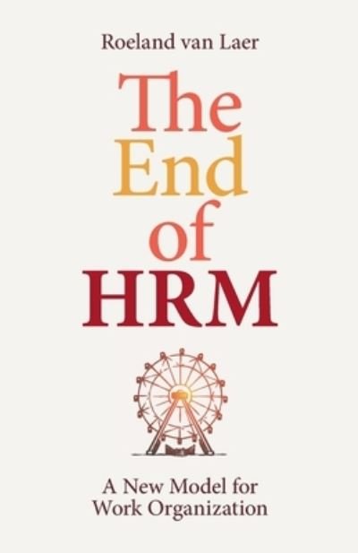Cover for Laer van Roeland Laer van · The End of HRM (Paperback Book) (2022)