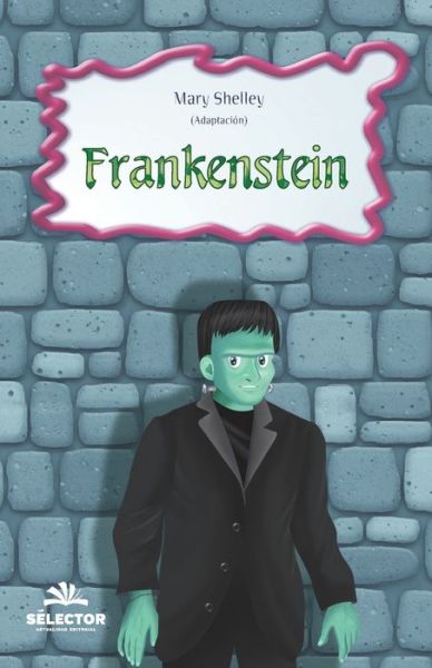 Frankenstein Para Niños - Mary Shelley - Bøger - SELECTOR INFANTIL - 9789706436122 - 19. september 2019