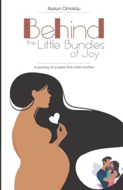 Cover for Remi Owadokun · Behind the Little Bundles of Joy (Paperback Book) (2021)