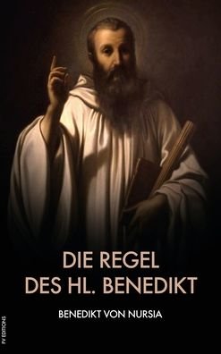 Cover for Benedikt von Nursia · Die Regel des hl. Benedikt (Innbunden bok) (2020)