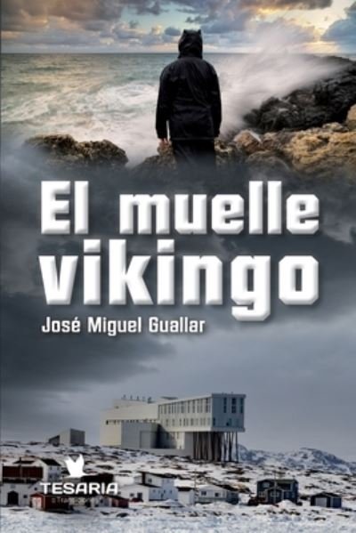 Cover for Guallar Jose Miguel Guallar · El muelle vikingo (Paperback Book) (2022)