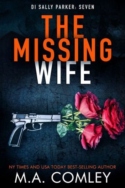 Cover for M A Comley · The Missing Wife: A cold case thriller - Di Sally Parker (Paperback Book) (2022)