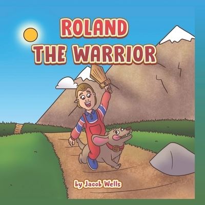 Cover for Jacob Wells · Roland the Warrior (Paperback Book) (2022)