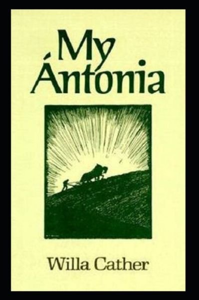 Cover for Willa Cather · My Antonia illustrated edition (Taschenbuch) (2021)
