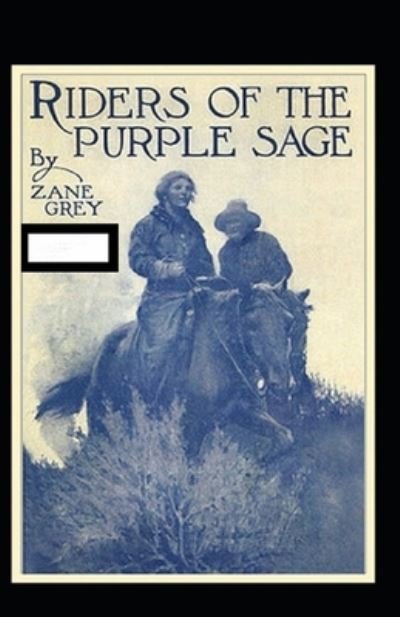 Cover for Zane Grey · Riders of the Purple Sage Annotated (Paperback Book) (2021)