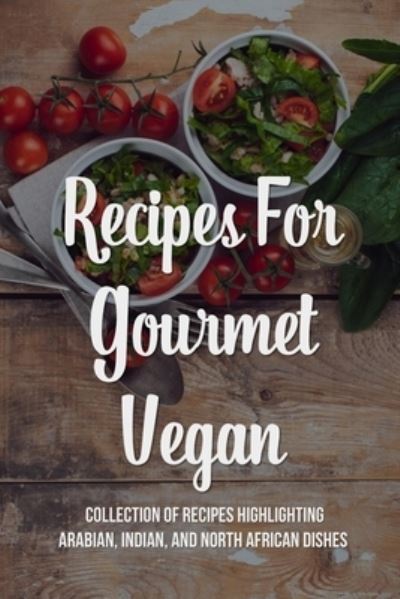 Cover for Meg Libertini · Recipes For Gourmet Vegan (Paperback Book) (2021)