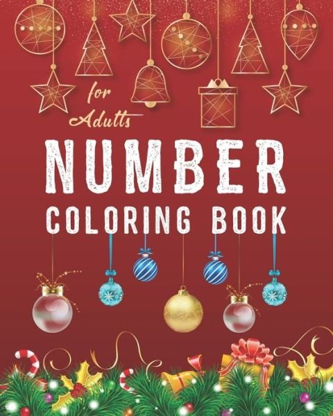 Number Coloring Book for Adults - Xpert Coloring - Bøker - Independently Published - 9798564388122 - 13. november 2020