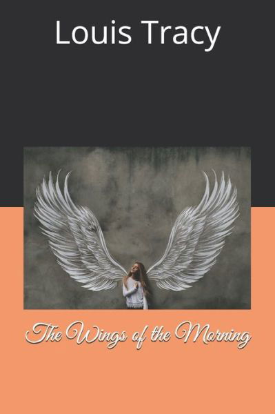 Cover for Louis Tracy · The Wings of the Morning (Paperback Book) (2021)