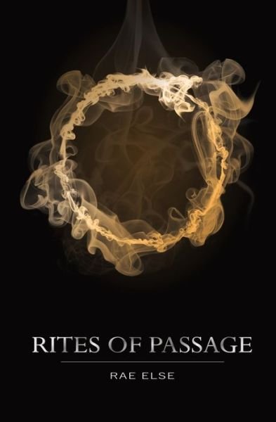 Cover for Rae Else · Rites of Passage (Paperback Book) (2020)