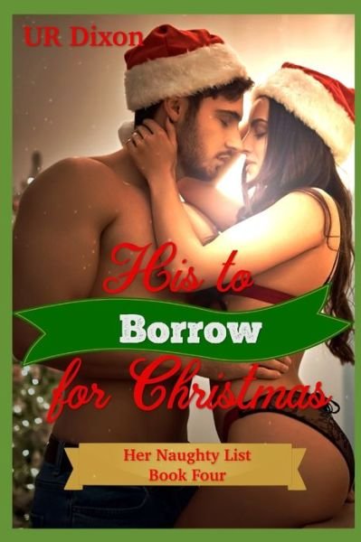 Cover for Ur Dixon · His to Borrow for Christmas (Pocketbok) (2020)