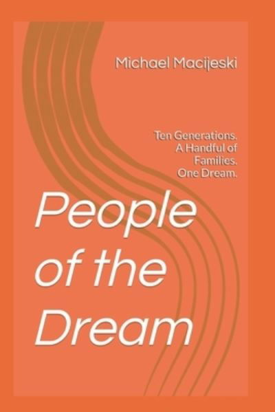 Michael Vernon Macijeski · People of the Dream (Pocketbok) (2020)
