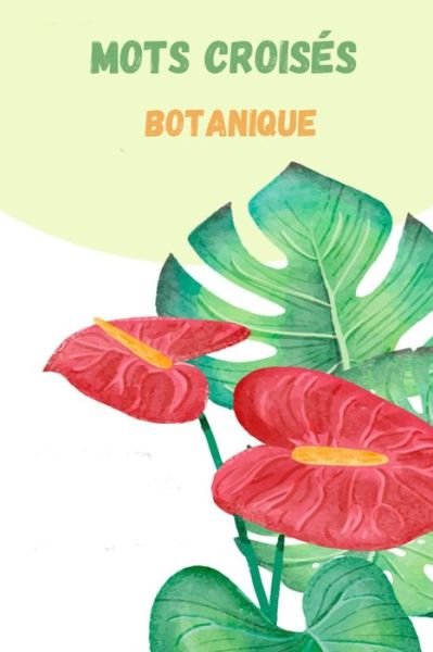 Cover for Je Cultive Publishing · Mots croises botanique (Paperback Book) (2020)