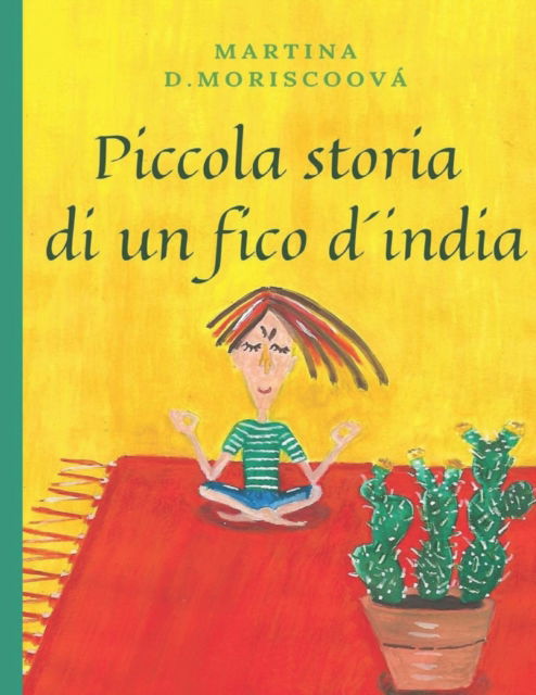 Cover for Martina D Moriscoova · Piccola storia di un fico d'india (Paperback Book) (2020)