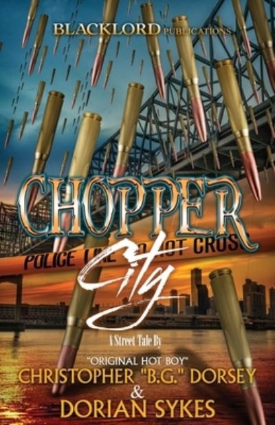 Chopper City - Christopher Bg Dorsey - Books - Independently Published - 9798685027122 - September 18, 2020