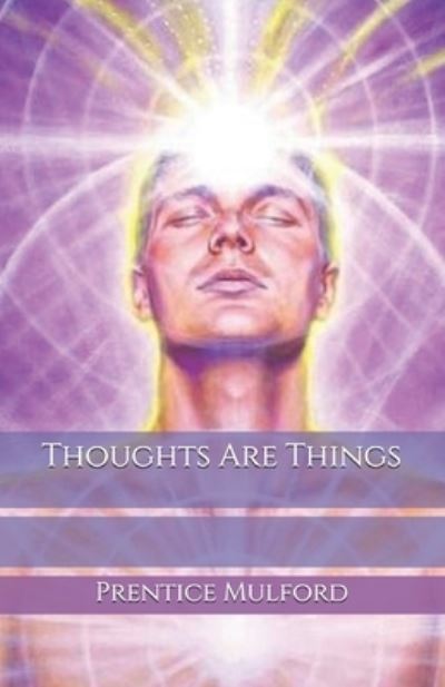 Cover for Prentice Mulford · Thoughts Are Things (Paperback Book) (2020)